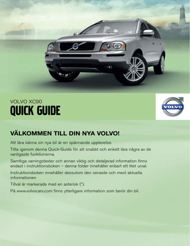 Volvo XC90, 2012 Quick start guide Volvo XC90, 2012 Quick start guide