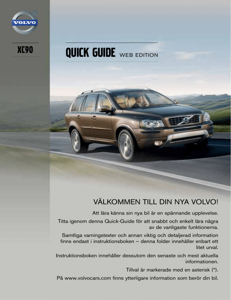 Volvo 2014, XC90 Quick start guide Volvo 2014, XC90 Quick start guide