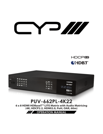 Cyp PUV-662PL-4K22 6 x 8 HDMI HDBaseT™ LITE Matrix with Audio Matricing (4K, HDCP2.2, HDMI2.0, PoH, OAR, 60m) Manual | Manualzz Cyp PUV-662PL-4K22 6 x 8 HDMI HDBaseT™ LITE Matrix with Audio Matricing (4K, HDCP2.2, HDMI2.0, PoH, OAR, 60m) Manual | Manualzz