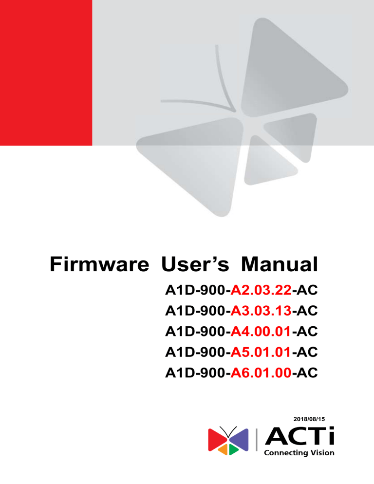 ACTi A2.03.22, A3.03.13, A4.00.01, A5.01.01, A6.01.00 User manual ACTi A2.03.22, A3.03.13, A4.00.01, A5.01.01, A6.01.00 User manual