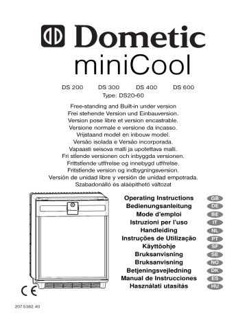 Dometic DS200, DS300, DS400, DS600 (Type DS20-60), miniCool DS 200, DS 300, DS 400, DS600 Operating instructions Dometic DS200, DS300, DS400, DS600 (Type DS20-60), miniCool DS 200, DS 300, DS 400, DS600 Operating instructions