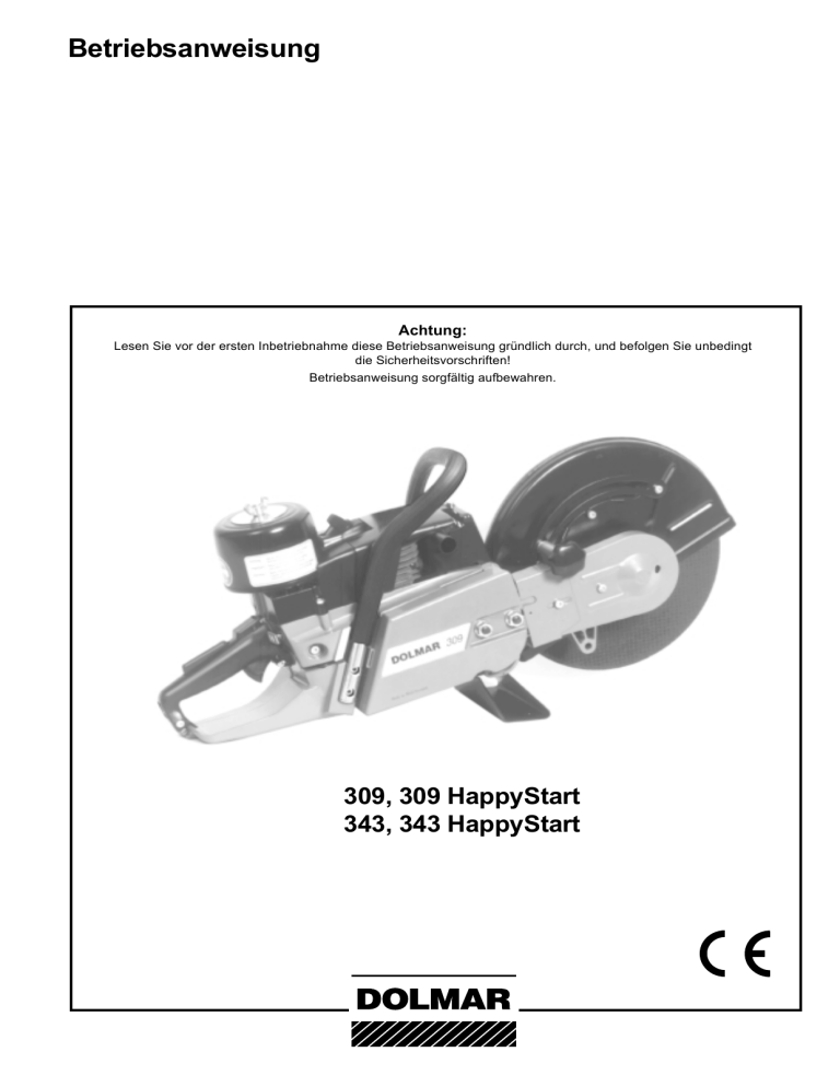 Dolmar 343, 343 HappyStart, 309 HappyStart, 309 Owner's manual Dolmar 343, 343 HappyStart, 309 HappyStart, 309 Owner's manual