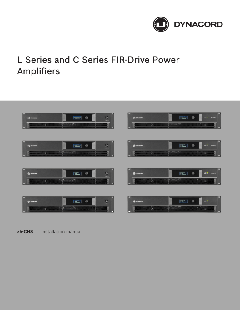 DYNACORD L Series & C Series FIR-Drive Power Amplifier Installation guide DYNACORD L Series & C Series FIR-Drive Power Amplifier Installation guide