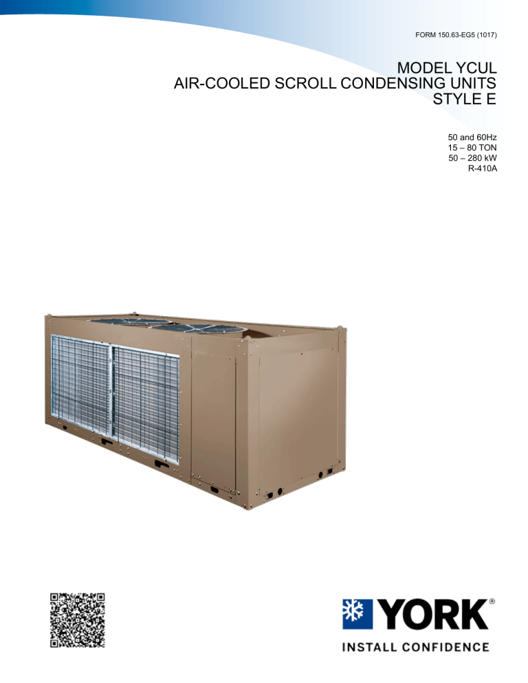 York YCUL Air-Cooled Scroll Condensing Unit User guide York YCUL Air-Cooled Scroll Condensing Unit User guide