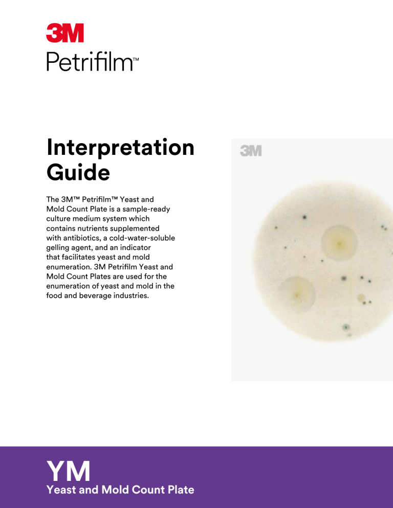 3M Petrifilm™ Yeast and Mold Count Plates Operating instructions 3M Petrifilm™ Yeast and Mold Count Plates Operating instructions
