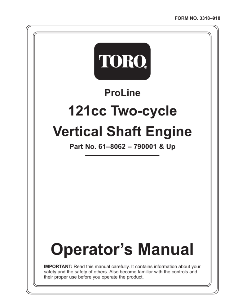 Toro 121cc Two-Cycle Vertical Shaft Engine User manual Toro 121cc Two-Cycle Vertical Shaft Engine User manual
