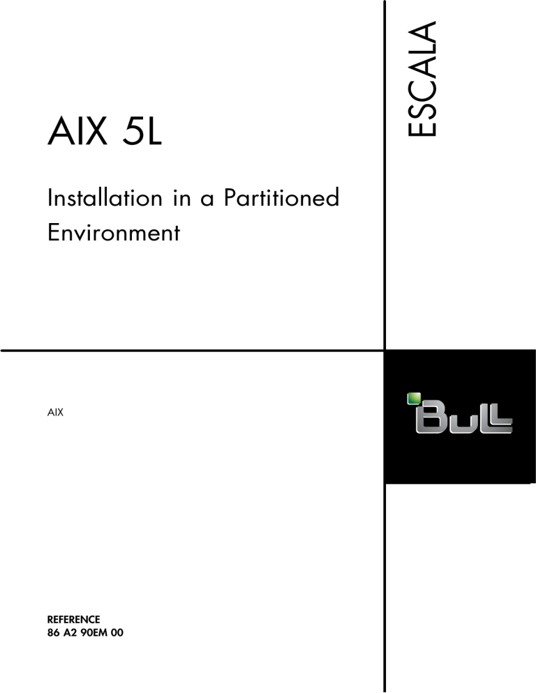 Bull AIX 5.3 Installation guide Bull AIX 5.3 Installation guide