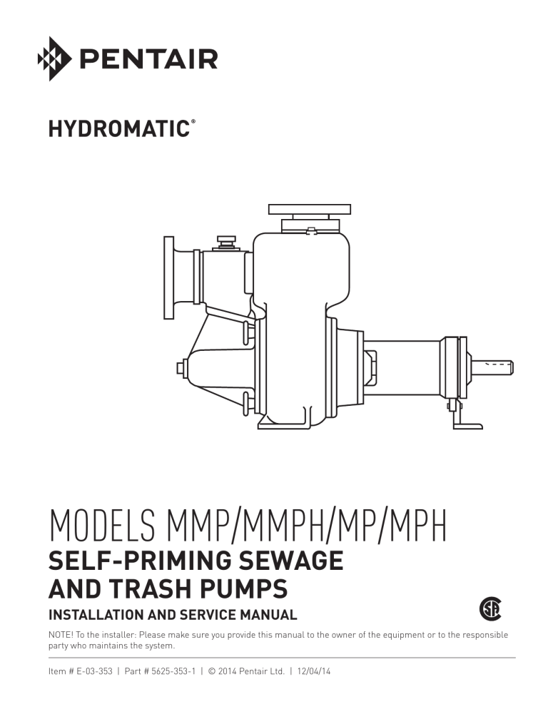Hydromatic MMP/MMPH/MP/MPH Self-Priming Sewage and Trash Pumps Owner's manual Hydromatic MMP/MMPH/MP/MPH Self-Priming Sewage and Trash Pumps Owner's manual