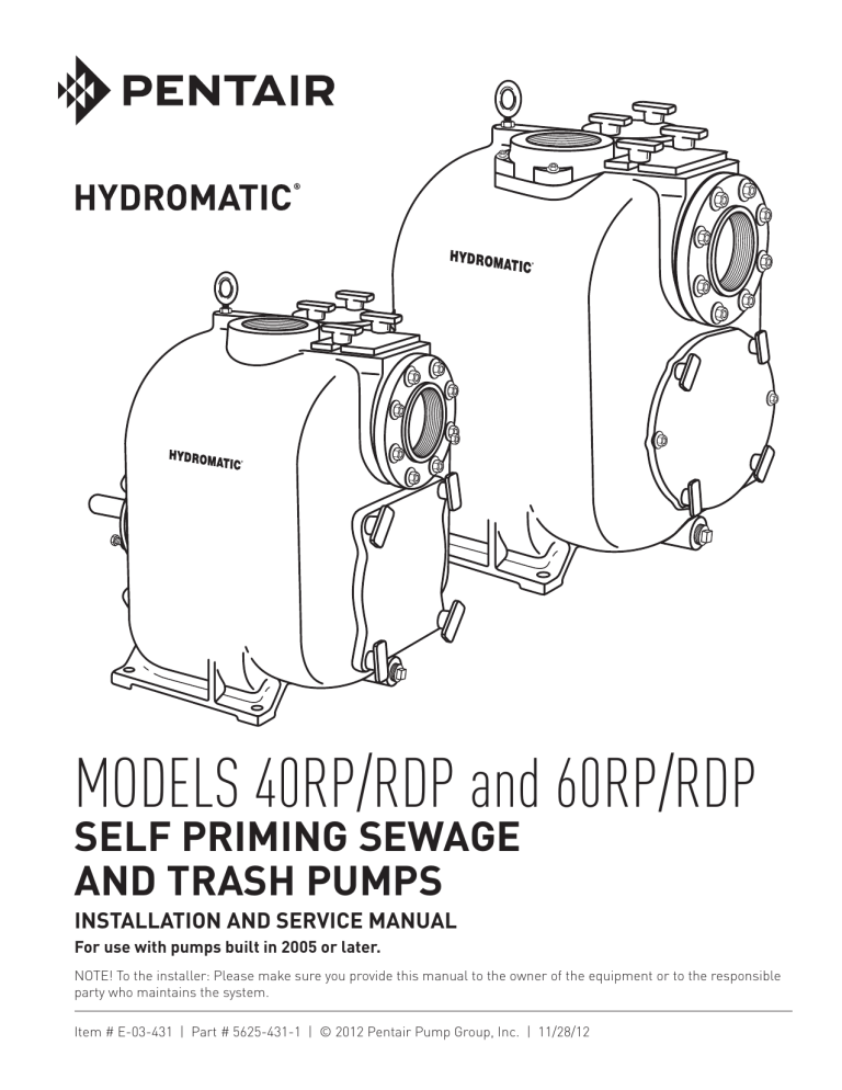 Hydromatic 40RP/RDP and 60RP/RDP Self Priming Sewage and Trash Pumps Owner's manual Hydromatic 40RP/RDP and 60RP/RDP Self Priming Sewage and Trash Pumps Owner's manual