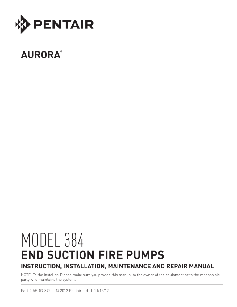 Aurora Model 384 End Suction Fire Pumps Owner's manual Aurora Model 384 End Suction Fire Pumps Owner's manual