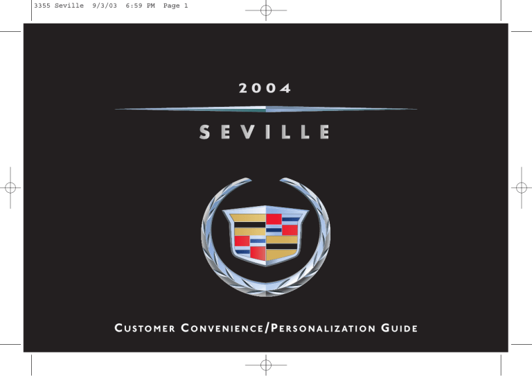Cadillac SEVILLE 2004, 2004 Seville User guide Cadillac SEVILLE 2004, 2004 Seville User guide