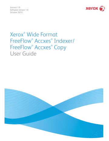 Xerox FreeFlow Accxes Copy, FreeFlow Accxes Indexer User guide Xerox FreeFlow Accxes Copy, FreeFlow Accxes Indexer User guide