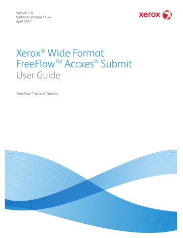 Xerox FreeFlow Accxes Submit User guide Xerox FreeFlow Accxes Submit User guide
