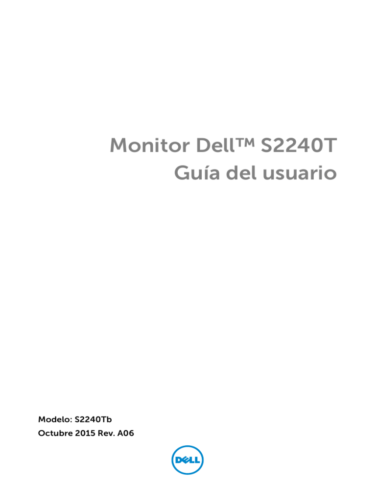 Dell S2240T 21.5 Multi-Touch Monitor User guide Dell S2240T 21.5 Multi-Touch Monitor User guide
