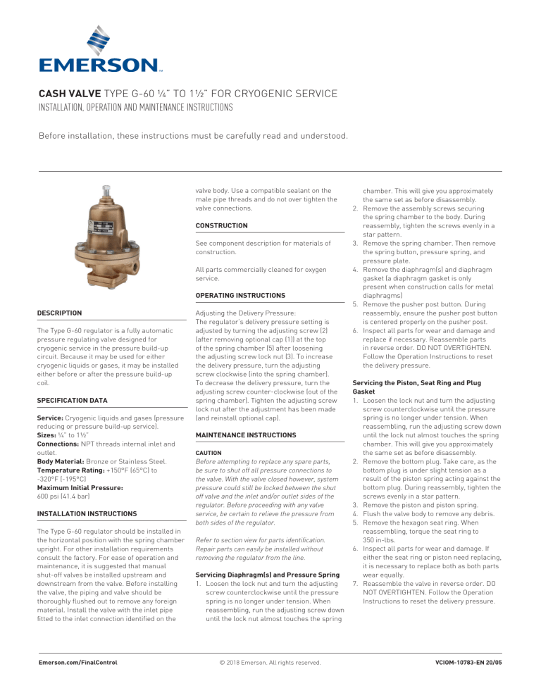 Cash Valve Type G-60 1-1/4” & 1-1/2” Cryogenic Pressure Regulator Installation guide Cash Valve Type G-60 1-1/4” & 1-1/2” Cryogenic Pressure Regulator Installation guide