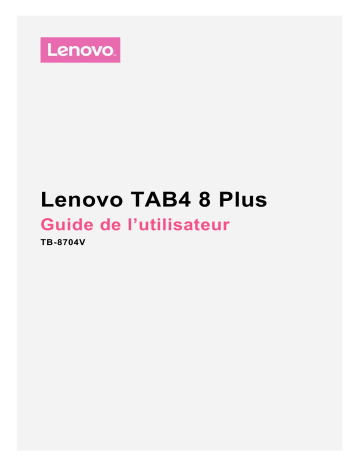 Lenovo Tab 4 8 Plus Mode d'emploi | Manualzz Lenovo Tab 4 8 Plus Mode d'emploi | Manualzz