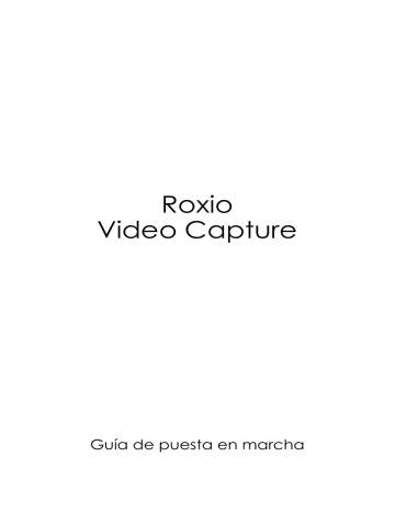 Roxio Video Capture Guía del usuario | Manualzz Roxio Video Capture Guía del usuario | Manualzz
