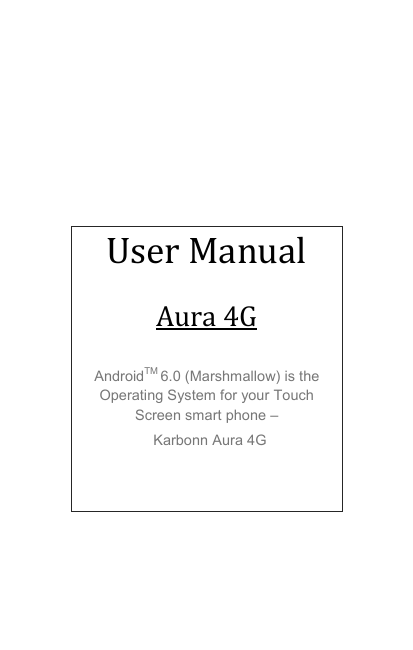Karbonn Aura 4G User guide Karbonn Aura 4G User guide