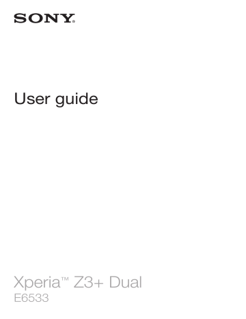 Getting started. Sony E E6533, Xperia Z3+ Dual | Manualzz Getting started. Sony E E6533, Xperia Z3+ Dual | Manualzz