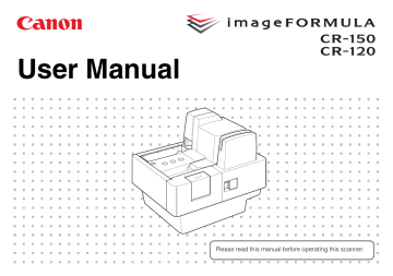 Canon imageFORMULA RP10, imageFORMULA CR-120, RP10, imageFORMULA CR-120N, imageFORMULA CR-150 User guide Canon imageFORMULA RP10, imageFORMULA CR-120, RP10, imageFORMULA CR-120N, imageFORMULA CR-150 User guide