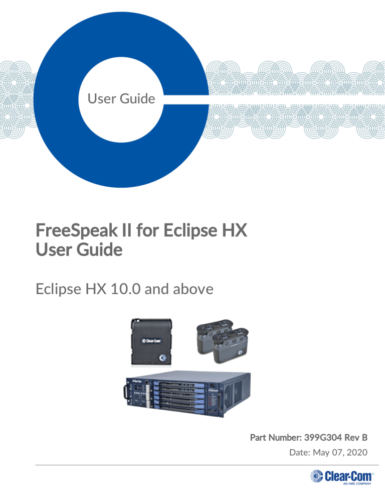 Clear-Com FreeSpeak II - Eclipse User guide Clear-Com FreeSpeak II - Eclipse User guide