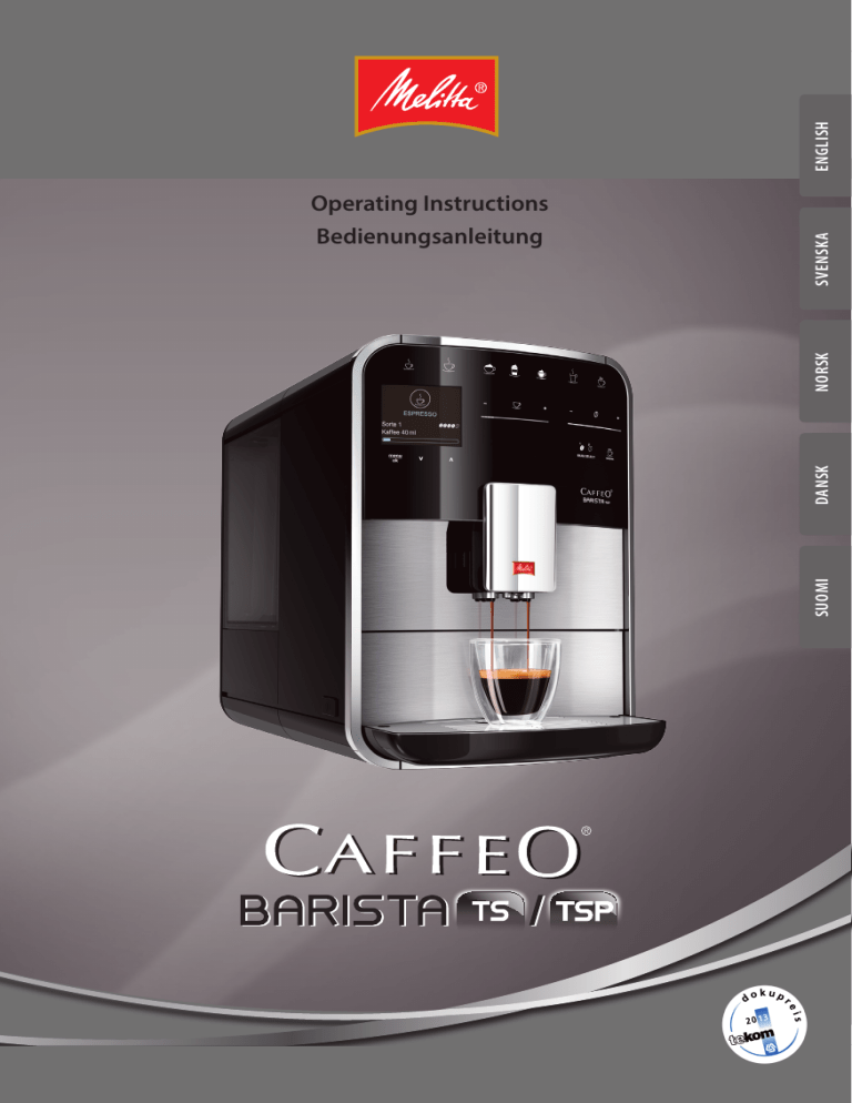Melitta CAFFEO Barista® TSP Operating instructions Melitta CAFFEO Barista® TSP Operating instructions