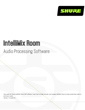 Shure IntelliMixRoom Audio Processing Software User Guide | Manualzz Shure IntelliMixRoom Audio Processing Software User Guide | Manualzz