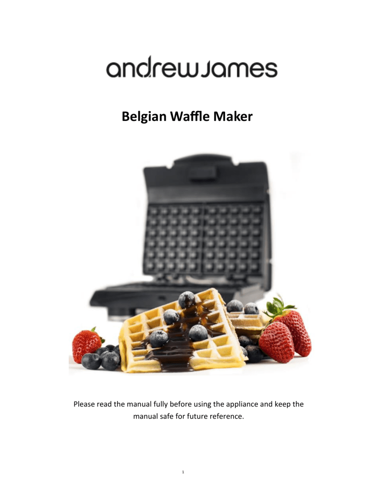 Andrew James Belgian Waffle Maker Owner's manual Andrew James Belgian Waffle Maker Owner's manual