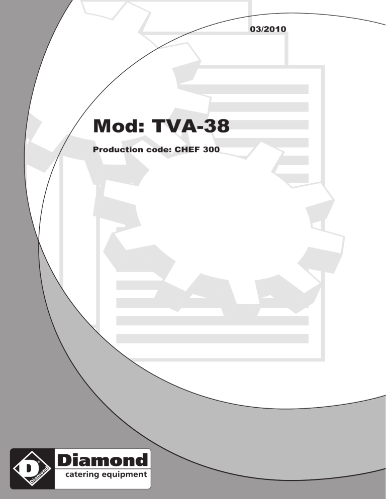 Diamond TVA-38, CHEF Series, CHEF 300 TR, CHEF 400 TR, CHEF 400 MN, CHEF 300 MN User manual Diamond TVA-38, CHEF Series, CHEF 300 TR, CHEF 400 TR, CHEF 400 MN, CHEF 300 MN User manual