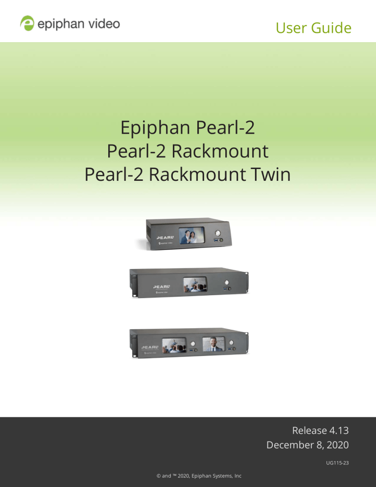 Epiphan Video Pearl-2 User guide Epiphan Video Pearl-2 User guide