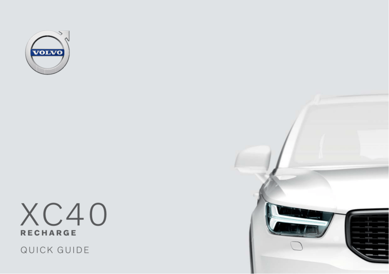 Volvo 2021 Late Quick start guide Volvo 2021 Late Quick start guide