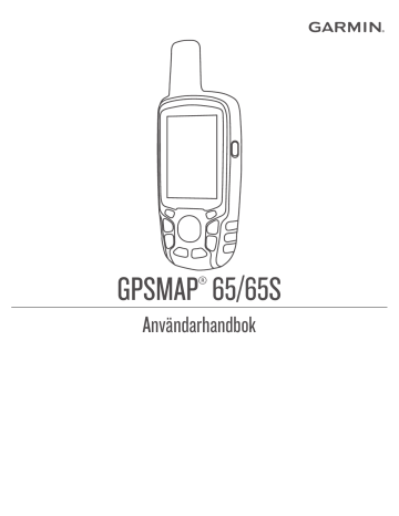 Garmin GPSMAP® 65 Bruksanvisning | Manualzz Garmin GPSMAP® 65 Bruksanvisning | Manualzz