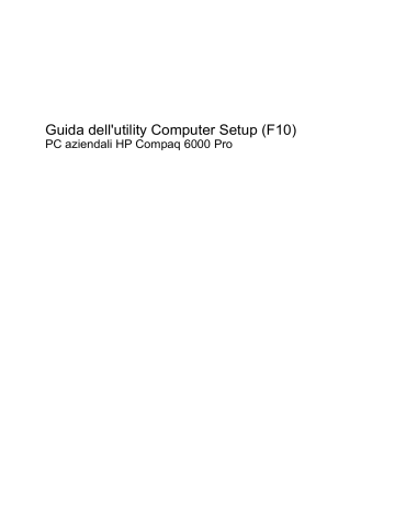 HP COMPAQ 6000 PRO MICROTOWER PC Guida utente | Manualzz HP COMPAQ 6000 PRO MICROTOWER PC Guida utente | Manualzz