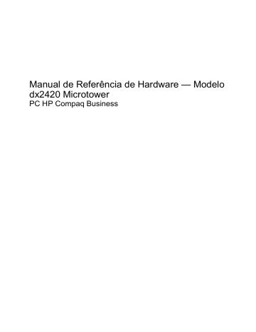 HP Compaq dx2420 Microtower PC Guia de referência | Manualzz HP Compaq dx2420 Microtower PC Guia de referência | Manualzz
