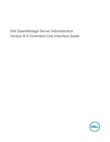 Dell OpenManage Server Administrator Version 8.4 software User's guide | Manualzz Dell OpenManage Server Administrator Version 8.4 software User's guide | Manualzz