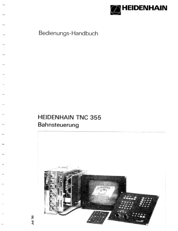 HEIDENHAIN TNC 355 conversational / ISO CNC Control Benutzerhandbuch | Manualzz HEIDENHAIN TNC 355 conversational / ISO CNC Control Benutzerhandbuch | Manualzz