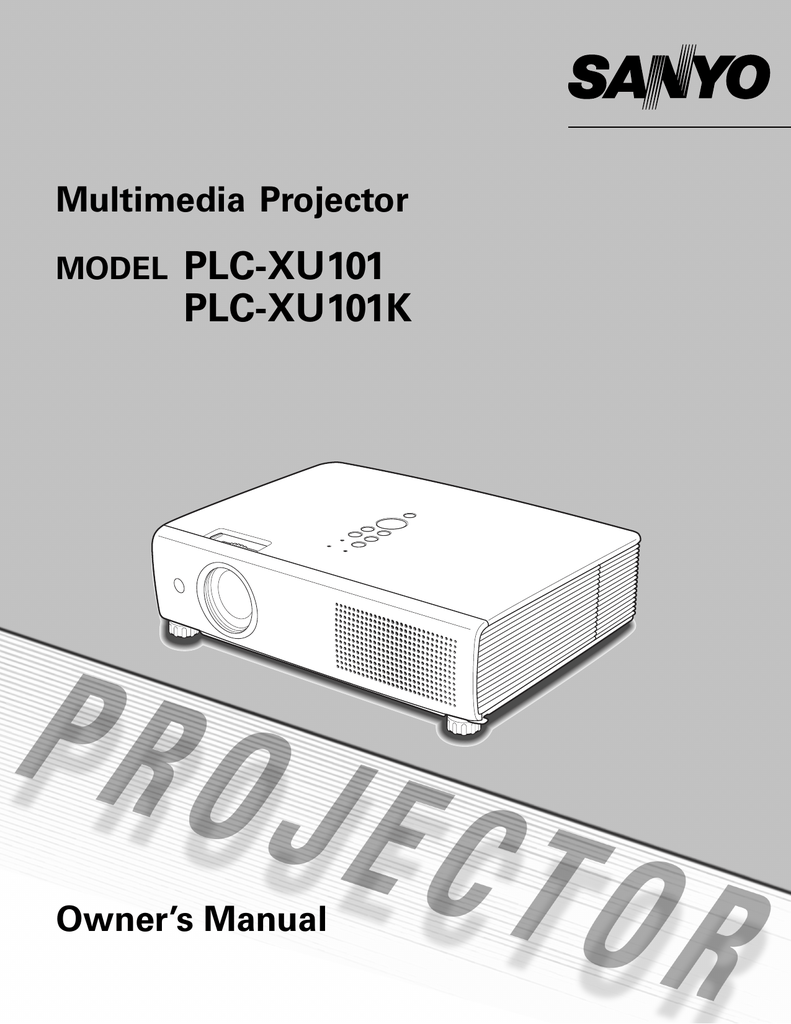 Projector user manual. Проектор Sanyo PLC-xu100. Sanyo PLC-xu100 характеристики. K101 PLC. Проектор user,s manual model m5