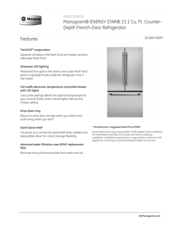 Monogram® ENERGY STAR® 23.1 Cu. Ft. Counter- Depth French-Door Refrigerator Features ZWE23PSHSS | Manualzz