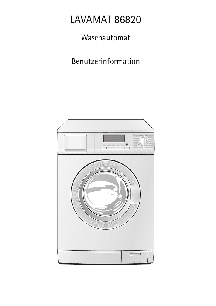 Aeg Lavamat Protex 7 Kg Bedienungsanleitung AEG Lavamat 86820 Bedienungsanleitung | Manualzz