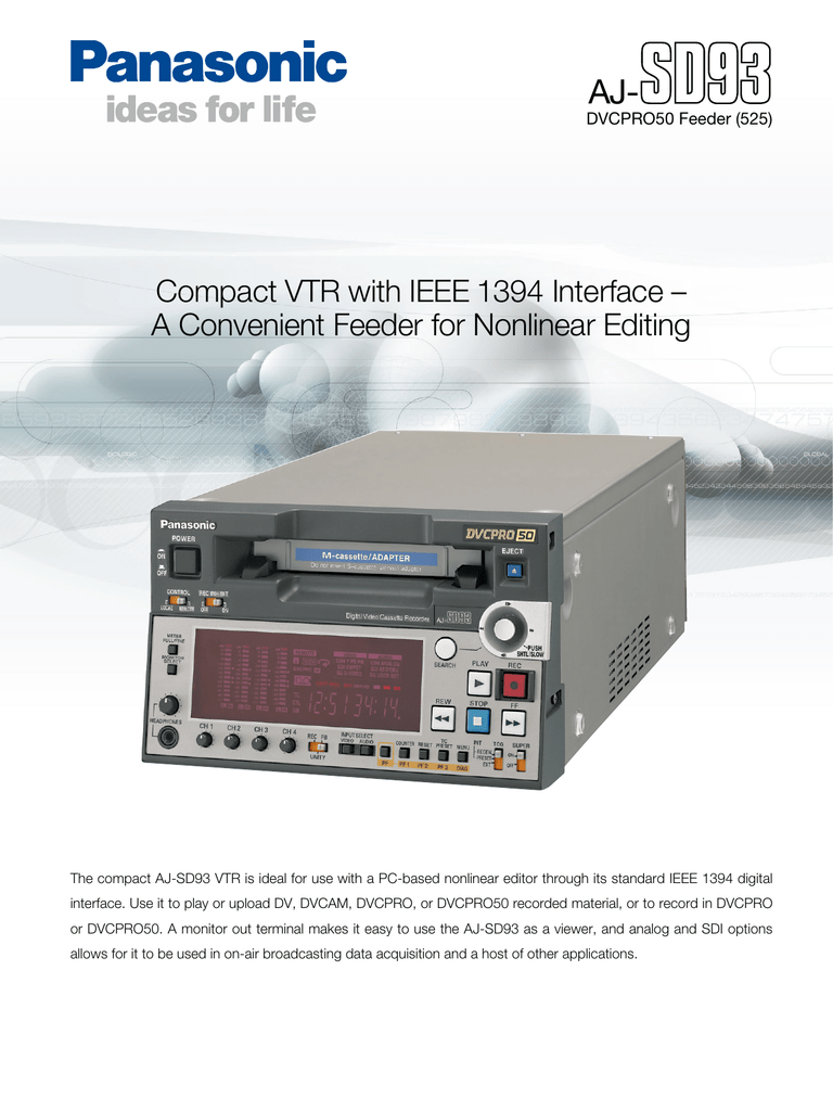 Aj Compact Vtr With Ieee 1394 Interface Dvcpro50 Feeder 525