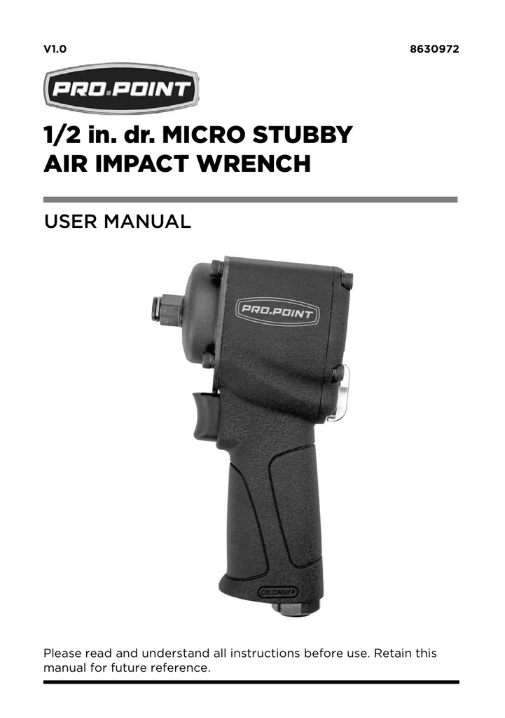 1/2 in. dr. MICRO STUBBY AIR IMPACT WRENCH USER MANUAL Manualzz