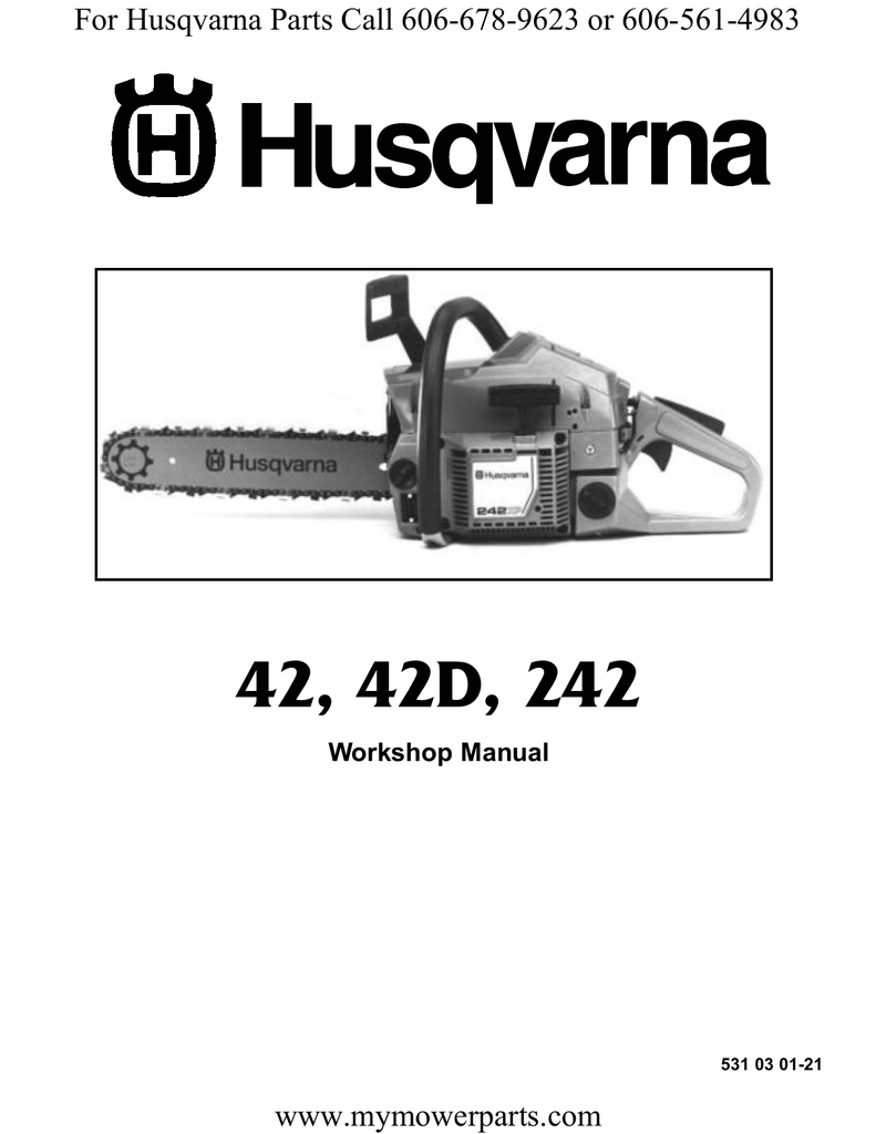 42, 42D, 242 For Husqvarna Parts Call 606-678-9623 or 606-561-4983 www.mymowerparts.com Workshop Manual | manualzz.com