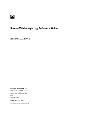 Screenos Message Log Reference Guide Release 6 2 0 Rev 1 Juniper Networks Inc Www Juniper Net Manualzz