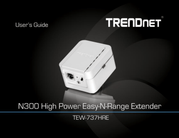 Trendnet TEW-737HRE N300 High Power Easy-N-Range Extender User's Guide | Manualzz