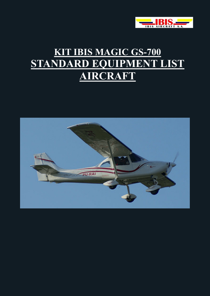 STANDARD EQUIPMENT LIST AIRCRAFT KIT IBIS MAGIC GS700 Manualzz