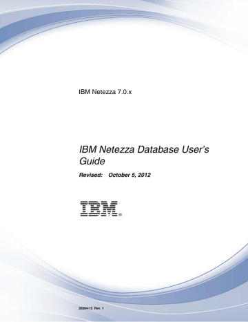 IBM Netezza Database User’s Guide IBM Netezza 7.0.x Revised: October 5 ...