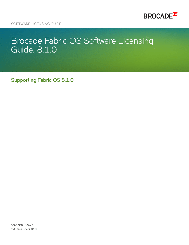 Brocade Fabric OS Software Licensing Guide, 8.1.0 Manualzz
