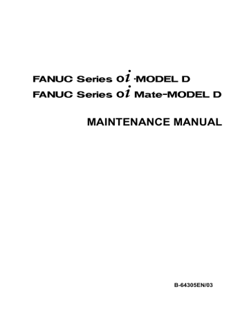 Fanuc Series 0i 0i Mate Model D Maintenance Manual Manualzz