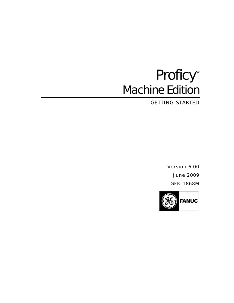 Proficy* Machine Edition Getting Started v6 Manualzz