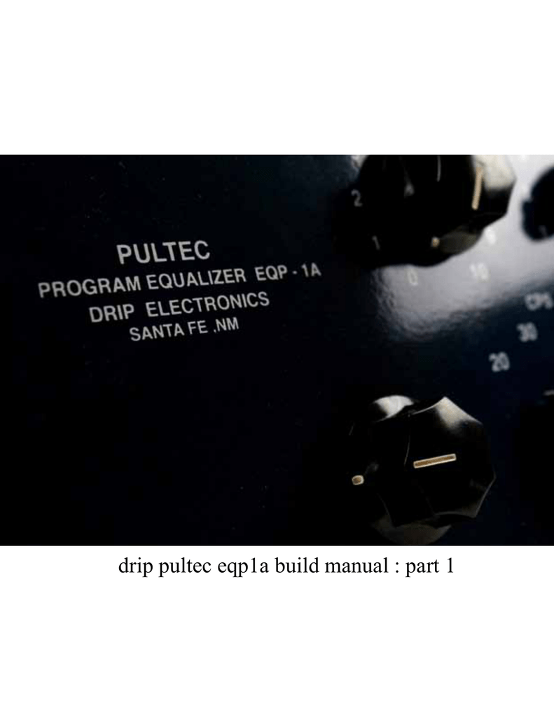 Drip Pultec Eqp1a Build Manual Part 1 Manualzz